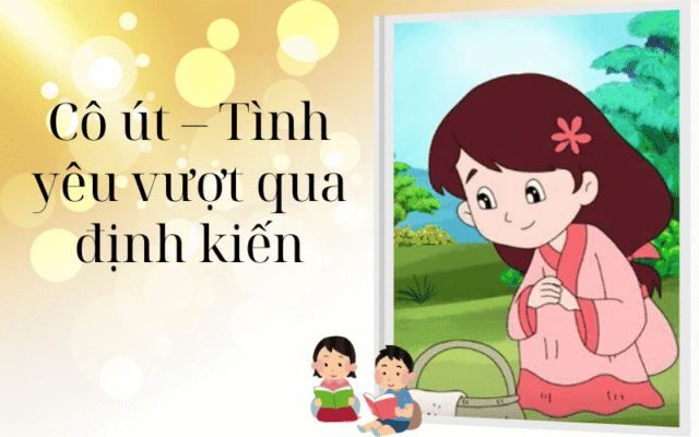 Cô út – Tình yêu vượt qua định kiến