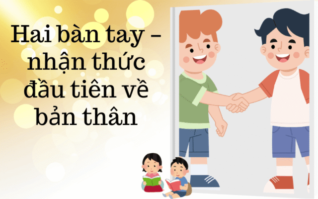 Hai bàn tay – nhận thức đầu tiên về bản thân