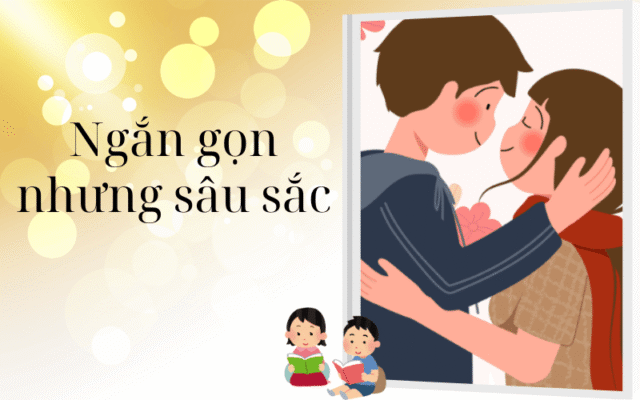 Ngắn gọn nhưng sâu sắc