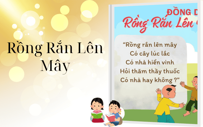 Rồng Rắn Lên Mây – Trò Chơi, Đồng Dao Và Một Thời Tuổi Thơ Không Quên