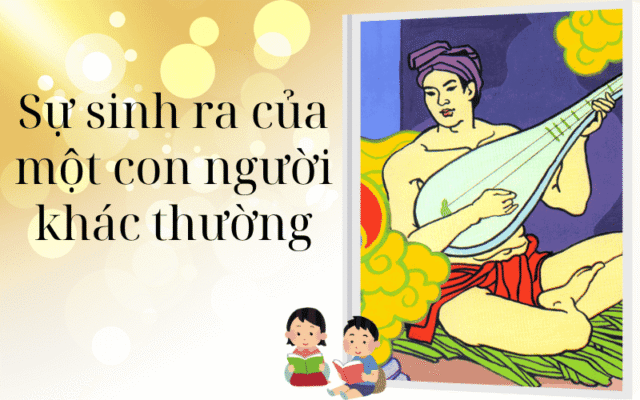 Sự sinh ra của một con người khác thường