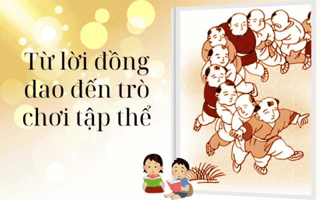 Từ lời đồng dao đến trò chơi tập thể