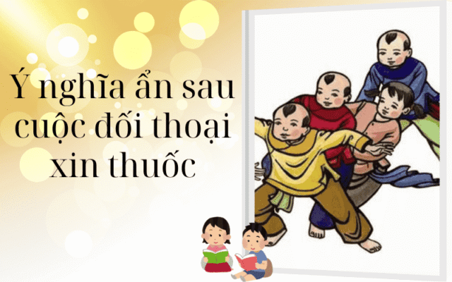 Ý nghĩa ẩn sau cuộc đối thoại xin thuốc