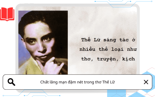 Chất lãng mạn đậm nét trong thơ Thế Lữ