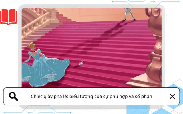 Chiếc giày pha lê: biểu tượng của sự phù hợp và số phận