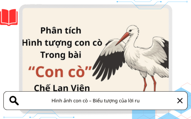 Hình ảnh con cò – Biểu tượng của lời ru