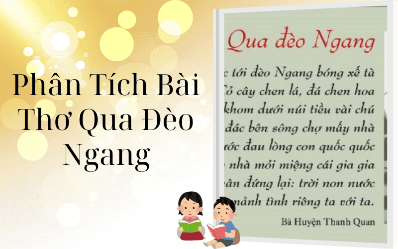Phân Tích Bài Thơ Qua Đèo Ngang – Kiệt Tác Thơ Đường Luật Của Bà Huyện Thanh Quan