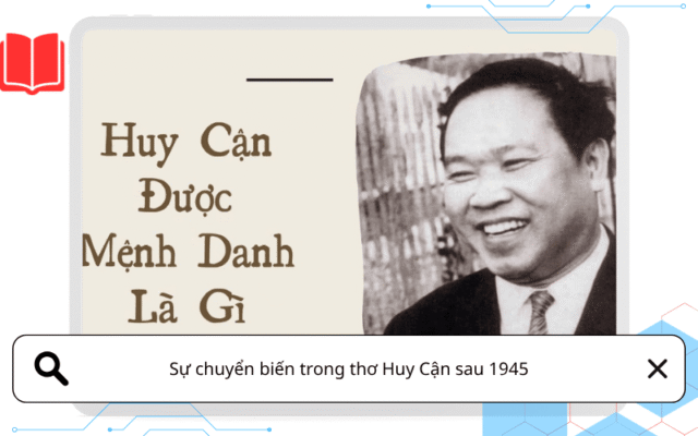 Sự chuyển biến trong thơ Huy Cận sau 1945