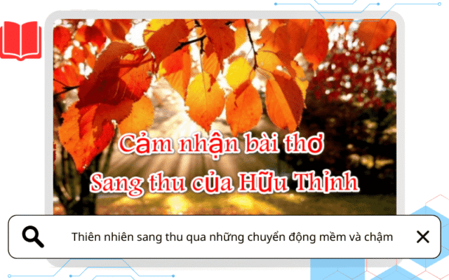 Thiên nhiên sang thu qua những chuyển động mềm và chậm