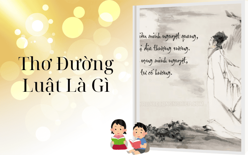 Thơ Đường Luật Là Gì? Vẻ Đẹp Cổ Điển Và Nghệ Thuật Tinh Tế Trong Thi Ca Phương Đông