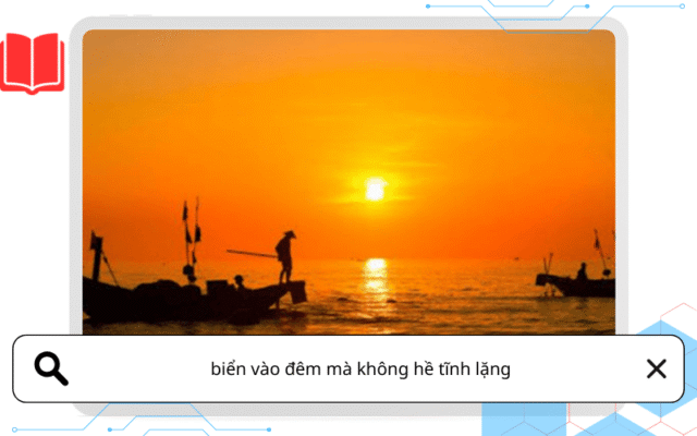 biển vào đêm mà không hề tĩnh lặng