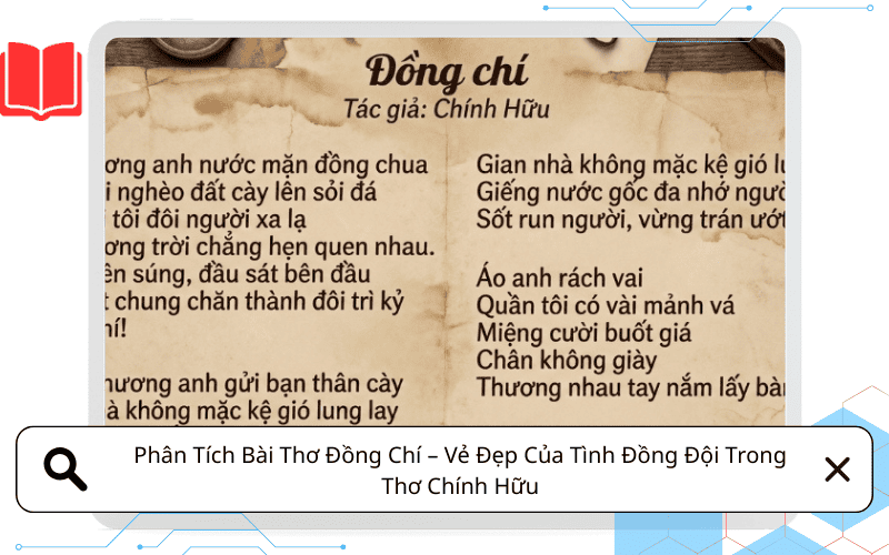 Phân Tích Bài Thơ Đồng Chí – Vẻ Đẹp Của Tình Đồng Đội Trong Thơ Chính Hữu