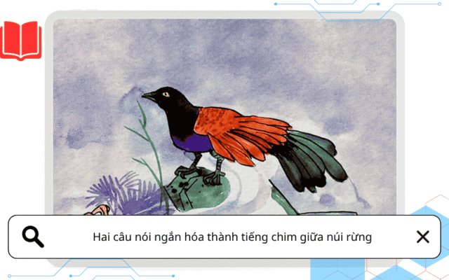 Hai câu nói ngắn hóa thành tiếng chim giữa núi rừng