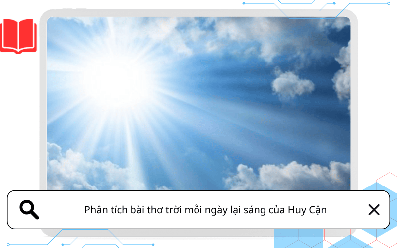 Phân tích bài thơ trời mỗi ngày lại sáng