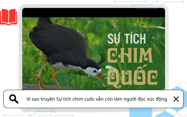 Vì sao truyện Sự tích chim cuốc vẫn còn làm người đọc xúc động