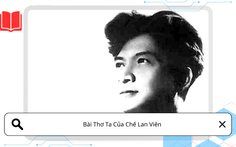 Bài Thơ Ta Của Chế Lan Viên