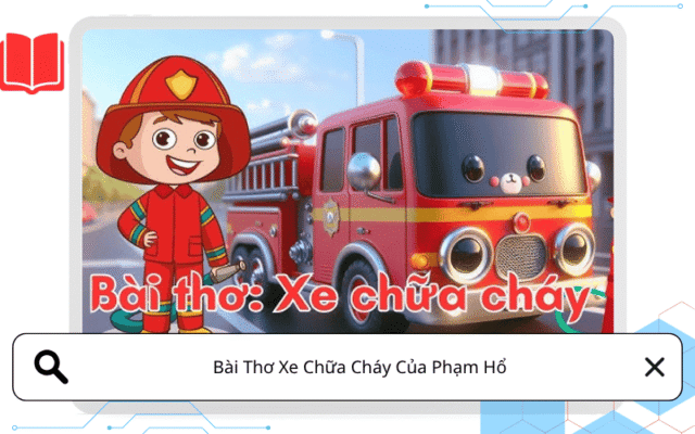 Bài Thơ Xe Chữa Cháy Của Phạm Hổ