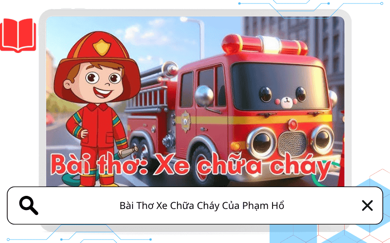 Bài Thơ Xe Chữa Cháy Của Phạm Hổ