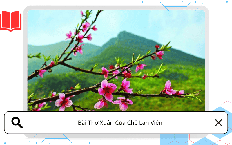 Bài Thơ Xuân Của Chế Lan Viên