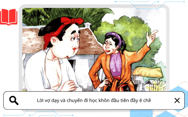 Lời vợ dạy và chuyến đi học khôn đầu tiên đầy ê chề