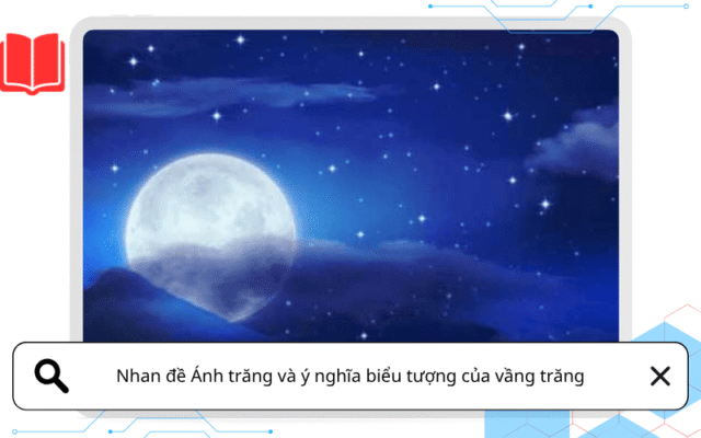 Nhan đề Ánh trăng và ý nghĩa biểu tượng của vầng trăng