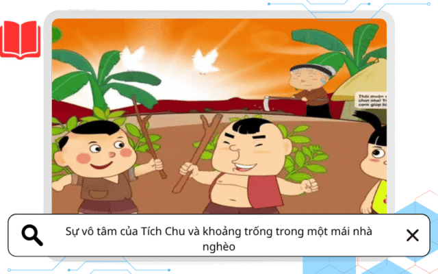 Sự vô tâm của Tích Chu và khoảng trống trong một mái nhà nghèo