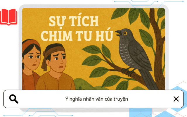 Ý nghĩa nhân văn của truyện